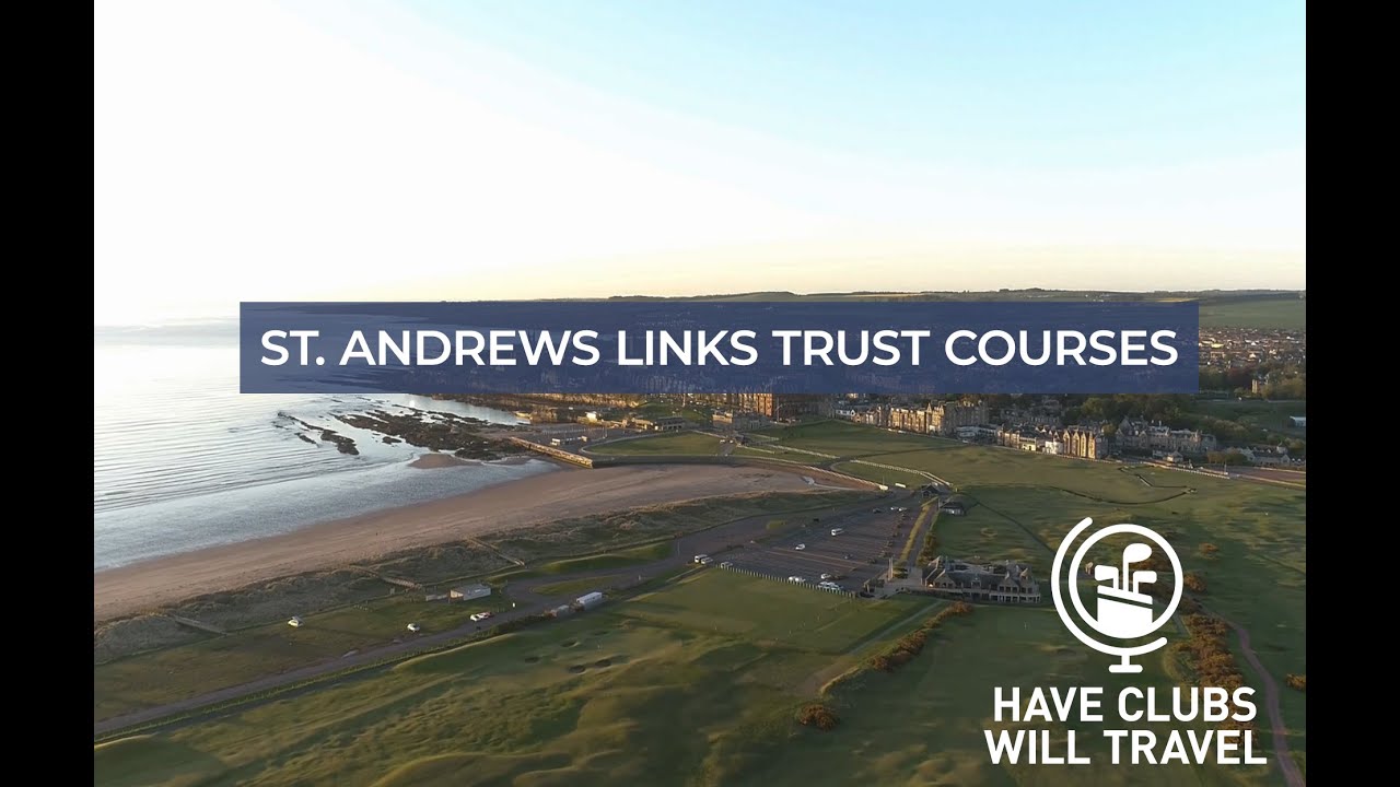 Have Clubs Will Travel: St. Andrews Links Trust Courses